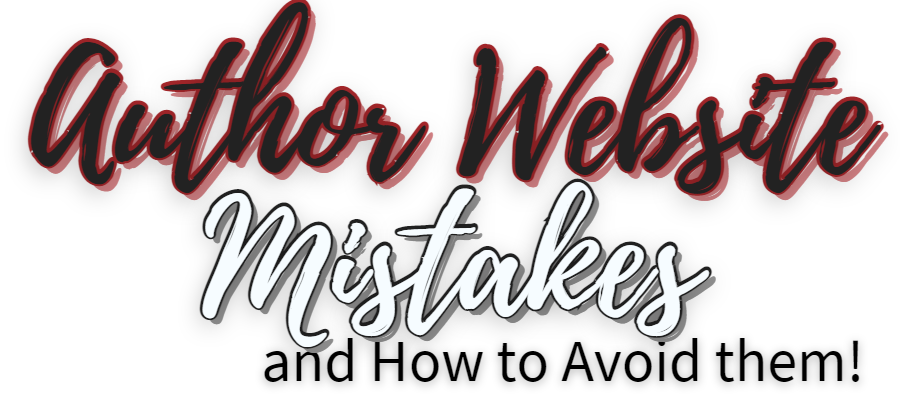 Learn what author website mistakes you shouldn't be making and how to fix them.