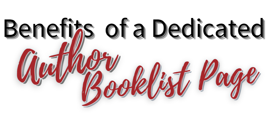What are the benefits of a dedicated author booklist page on your author website.