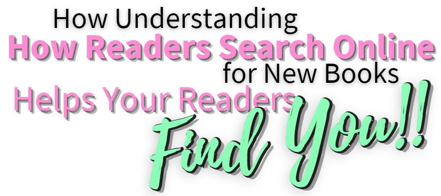 You'd love for your readers to find your book and fall in love with your stories. But are you doing what's needed for your book to get in front of them? Knowing and understanding how your readers search online for another book can help your readers to find you! Read on to find how you can help your readers find you instead.